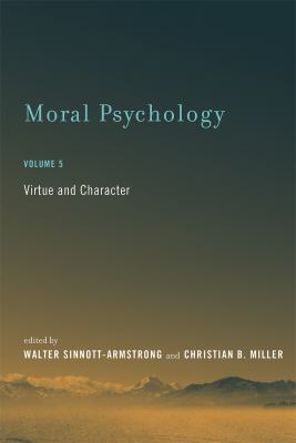 Moral psychology. Volume 5, Virtue and character /