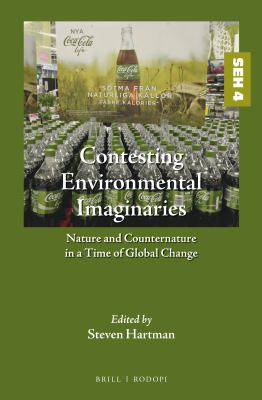 Contesting environmental imaginaries : nature and counternature in a time of global change