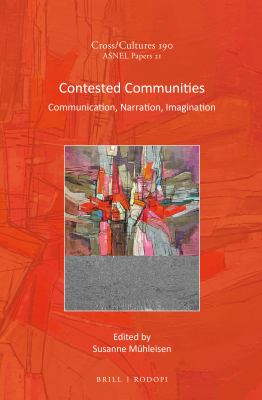 Contested communities : communication, narration, imagination