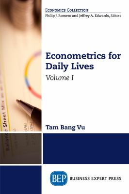Econometrics for daily lives. Volume I /