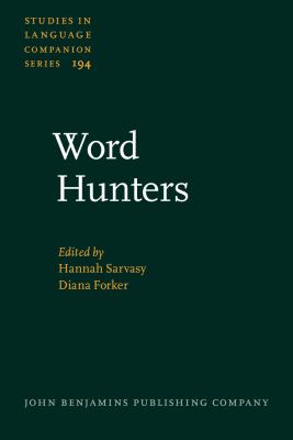 Word hunters : field linguists on fieldwork