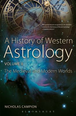 History of western astrology. Volume II / The medieval and modern worlds.