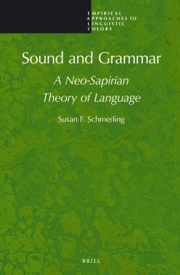 Sound and grammar : a neo-Sapirian theory of language