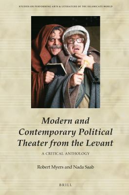 Modern and contemporary political theater from the Levant : a critical anthology