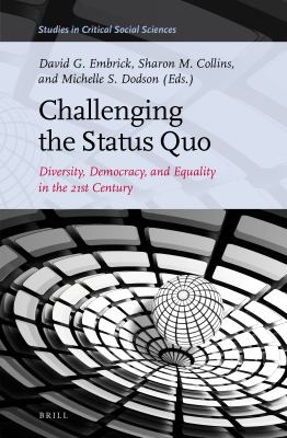 Challenging the status quo : diversity, democracy, and equality in the 21st century