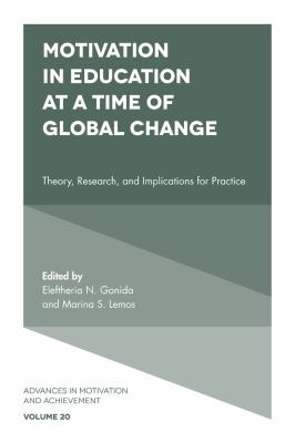 Motivation in education at a time of global change : theory, research, and implications for practice