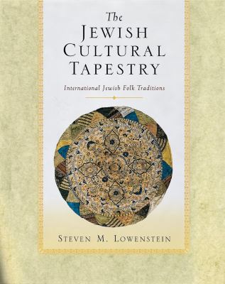 The Jewish cultural tapestry : international Jewish folk traditions