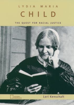 Lydia Maria Child : the quest for racial justice