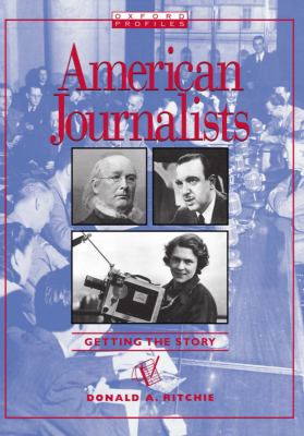 American journalists : getting the story