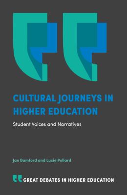 Cultural journeys in higher education : student voices and narratives