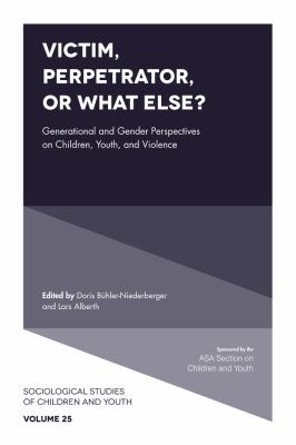 Victim, perpetrator, or what else? : generational and gender perspectives on children, youth, and violence