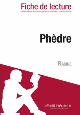 Phèdre de Jean Racine (Analyse de L'oeuvre) : Comprendre la Littérature Avec LePetitLittéraire. fr