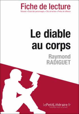 Le Diable Au Corps de Raymond Radiguet (Analyse de L'oeuvre) : Comprendre la Littérature Avec LePetitLittéraire. fr