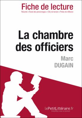 La Chambre des Officiers de Marc Dugain (Analyse de L'oeuvre) : Comprendre la Littérature Avec LePetitLittéraire. fr