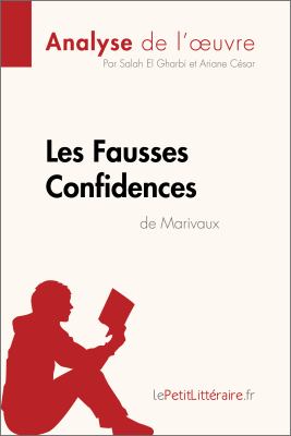 Les Fausses Confidences de Marivaux (Analyse de L'oeuvre) : Comprendre la Littérature Avec LePetitLittéraire. fr