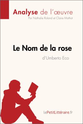 Le Nom de la Rose d'Umberto Eco (Analyse de L'oeuvre) : Comprendre la Littérature Avec LePetitLittéraire. fr