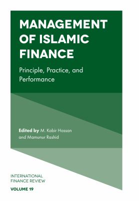 Management of Islamic Finance : Principle, Practice, and Performance