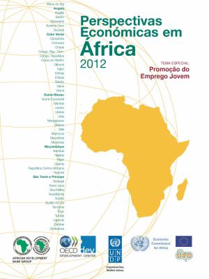 Perspectivas Económicas em África 2012 (Versão Condensada) Promoção do Emprego Jovem.