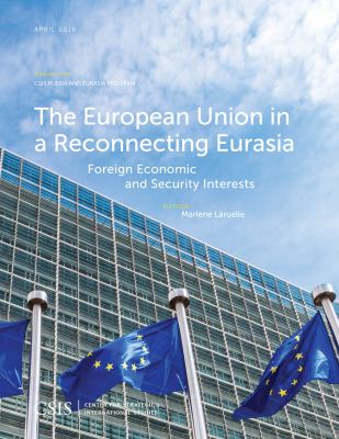 The European Union in a reconnecting Eurasia : foreign economic and security interests