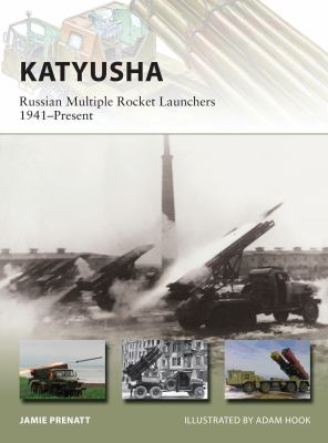 Katyusha : Russian multiple rocket launchers 1941- present