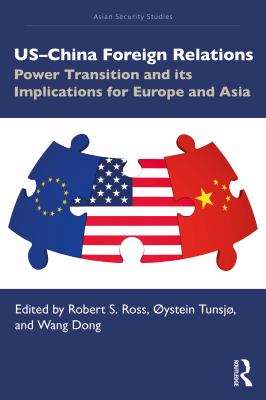 US-China foreign relations : power transition and its implications for Europe and Asia