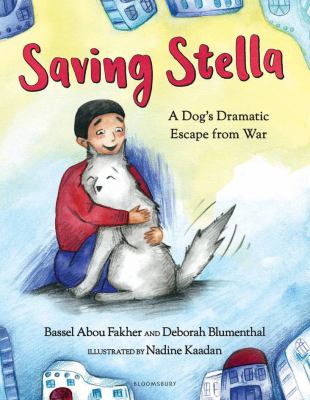 Saving Stella : a dog's dramatic escape from war