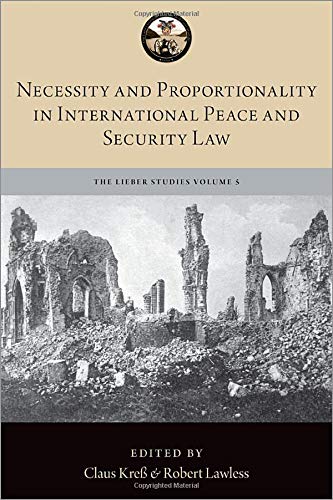 Necessity and proportionality in international peace and security law
