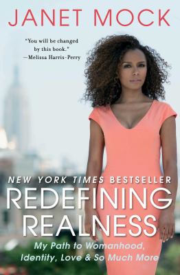 Redefining realness : my path to womanhood, identity, love & so much more