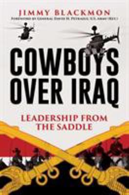 Cowboys over Iraq : leadership from the saddle
