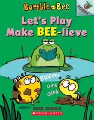 Let's play make bee-lieve