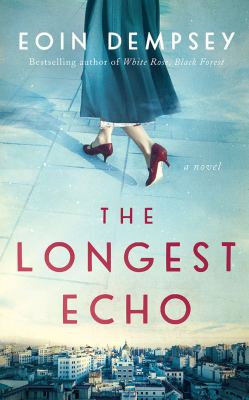 The longest echo : a novel