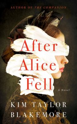After Alice fell : a novel
