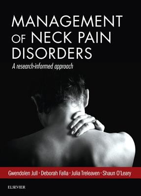 Management of neck pain disorders : a research-informed approach