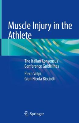 Muscle Injury in the Athlete : the Italian Consensus Conference Guidelines
