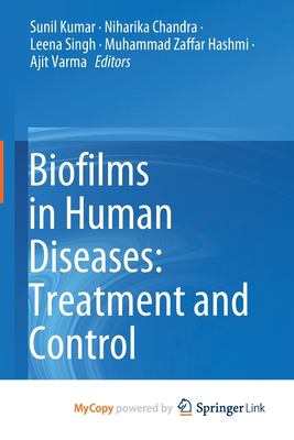 Biofilms in human diseases : treatment and control