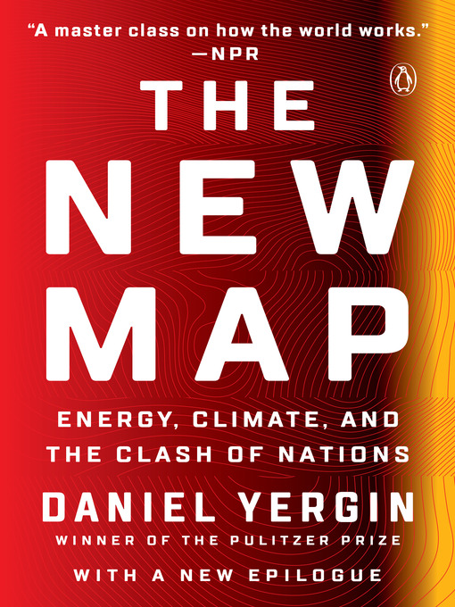 The New Map : Energy, Climate, and the Clash of Nations