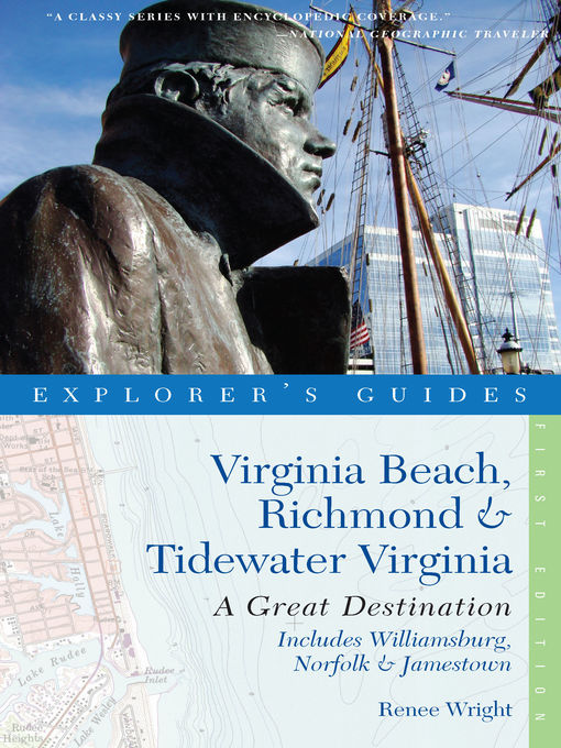 Explorer's Guide Virginia Beach, Richmond and Tidewater Virginia : Includes Williamsburg, Norfolk, and Jamestown: A Great Destination (Explorer's Great Destinations)