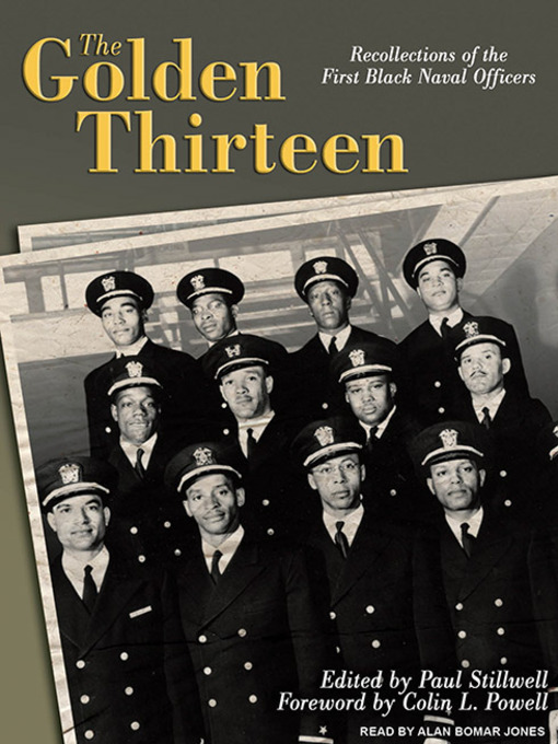 The Golden Thirteen : Recollections of the First Black Naval Officers