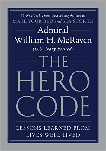 The hero code : lessons learned from lives well lived