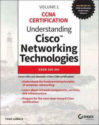 CCNA Certification : Understanding Cisco networking technologies Exam 200-301