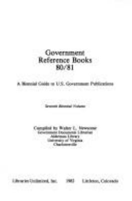 Government reference books 80/81: a biennial guide to U.S. Government Publications