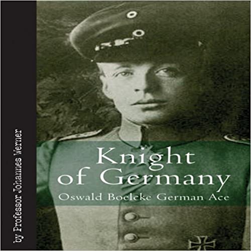 Knight of Germany; : Oswald Boelcke, German ace,