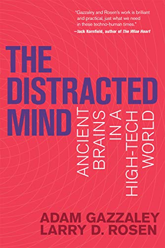 The distracted mind : ancient brains in a high-tech world