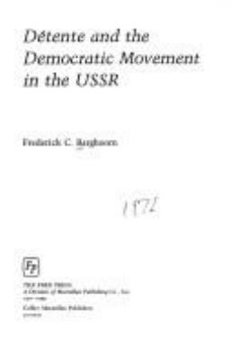 Détente and the democratic movement in the USSR