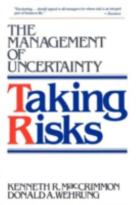 Taking risks : the management of uncertainty