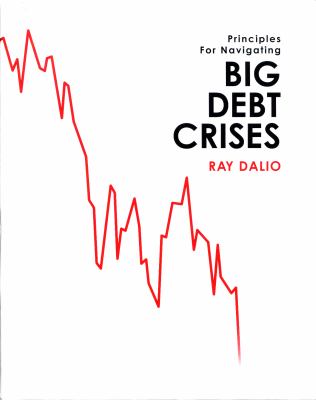 Principles for navigating big debt crises