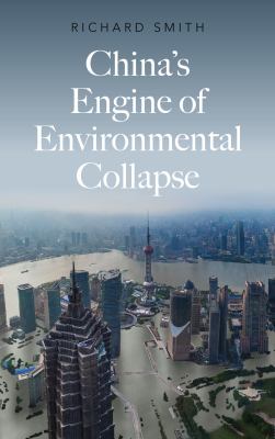 China's engine of environmental collapse