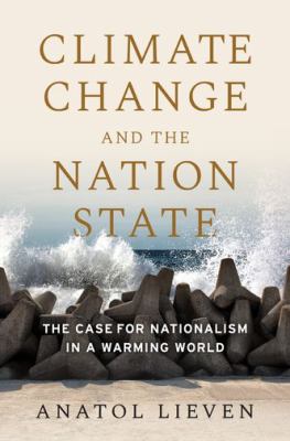Climate change and the nation state : the case for nationalism in a warming world