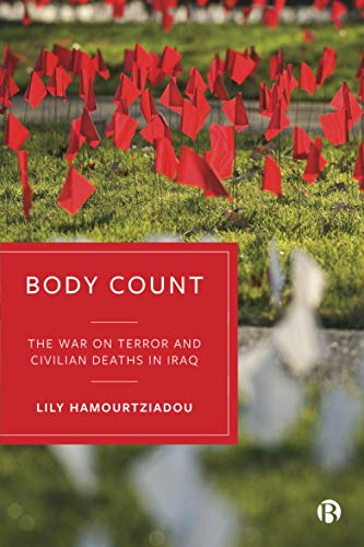 Body count : the War on Terror and civilian deaths in Iraq