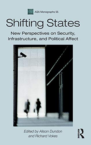 Shifting states : new perspectives on security, infrastructure and political affect